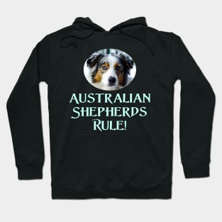 Australian Shepherds Rule! Hoodie